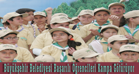 Büyükşehir Belediyesi Başarılı Öğrencileri Kampa Götürüyor...