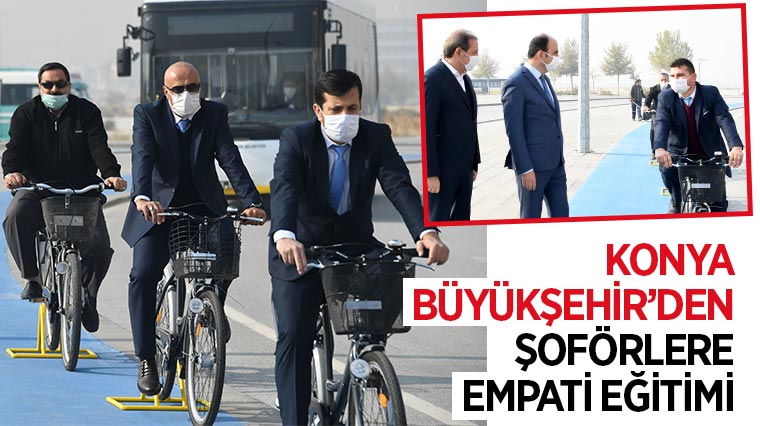 Konya Büyükşehir'den Şoförlere Empati Eğitimi