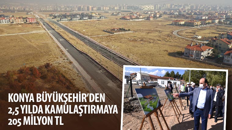 Konya Büyükşehir'den 2,5 Yılda Kamulaştırmaya 205 Milyon TL 