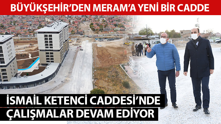 Büyükşehir'den Meram'a Yeni Bir Cadde 