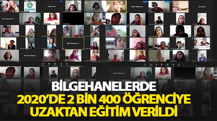 Bilgehanelerde 2020'de 2 Bin 400 Öğrenciye Uzaktan Eğitim Verildi