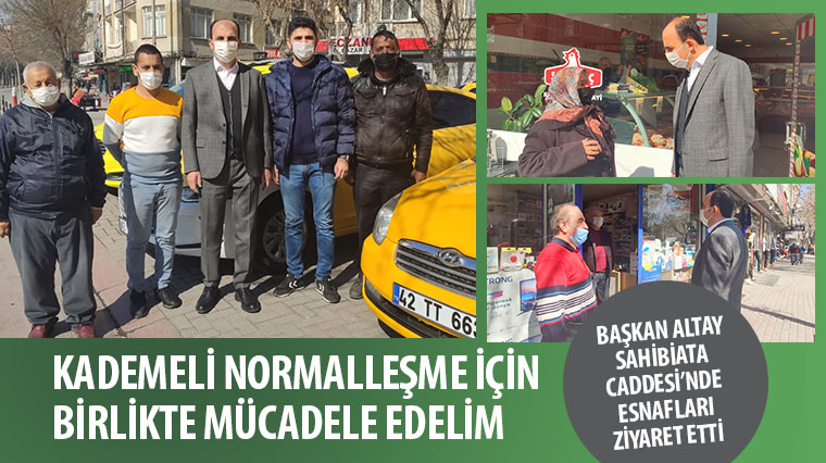Başkan Altay Sahibiata Caddesi'nde Esnafları Ziyaret Etti