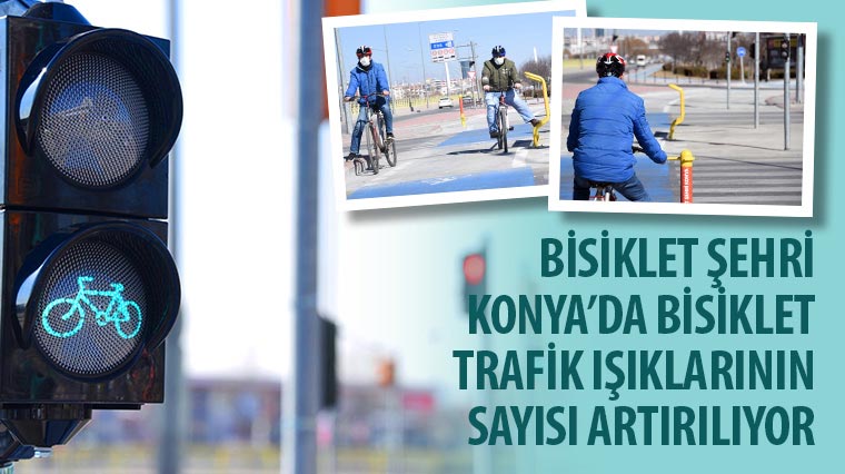 Bisiklet Şehri Konya'da Bisiklet Trafik Işıklarının Sayısı Artırılıyor