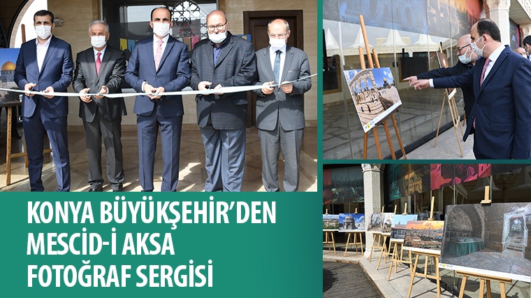 Konya Büyükşehir'den Mescid-i Aksa Fotoğraf Sergisi