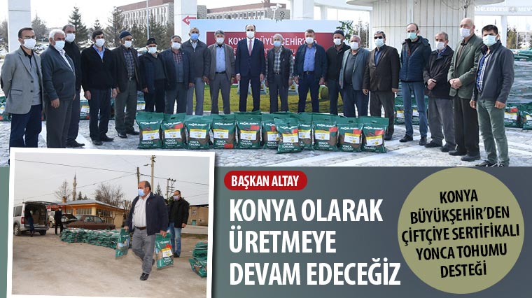 Konya Büyükşehir'den Çiftçiye Sertifikalı Yonca Tohumu Desteği