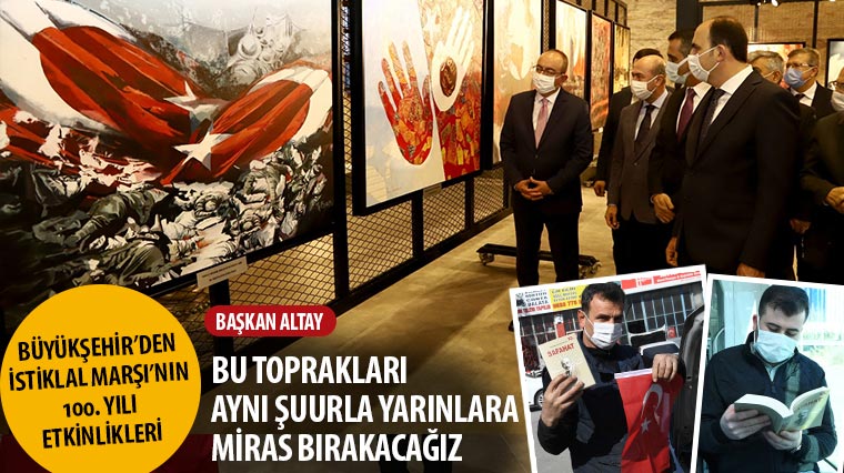Başkan Altay: 'Bu Toprakları Aynı Şuurla Yarınlara Miras Bırakacağız'