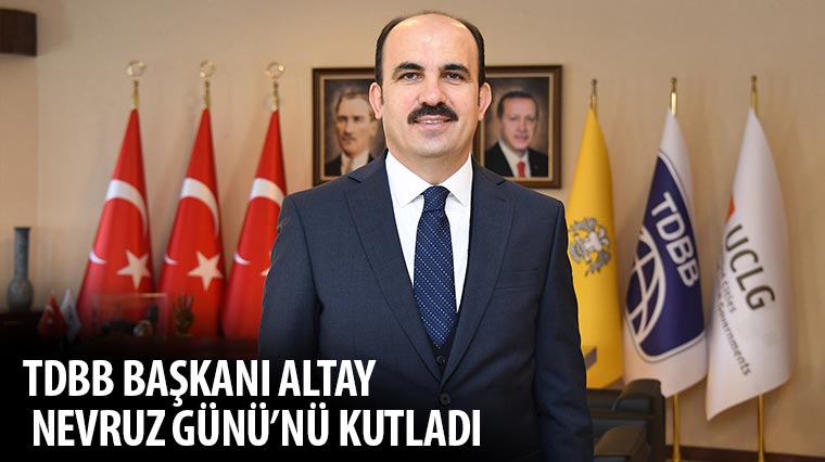 TDBB Başkanı Altay Nevruz Günü'nü Kutladı