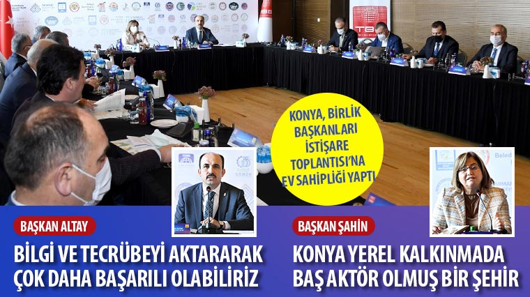 Konya, Birlik Başkanları İstişare Toplantısı'na Ev Sahipliği Yaptı