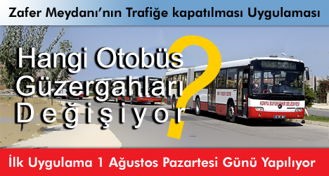 Zafer Meydanı Trafiğe Kapatalıyor. Otobüs Güzergahları Değişti.