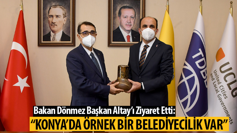 Bakan Dönmez: 'Konya'da Örnek Bir Belediyecilik Var'