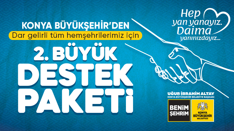 Konya Büyükşehir'den 2. Büyük Sosyal Destek Paketi