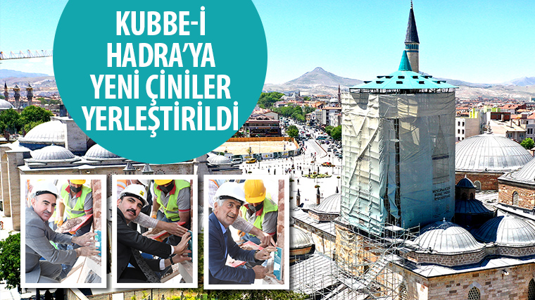 Kubbe-i Hadra'ya Yeni Çiniler Yerleştirildi