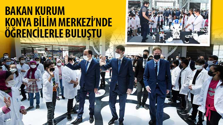 Bakan Kurum Konya Bilim Merkezi'nde Öğrencilerle Buluştu 