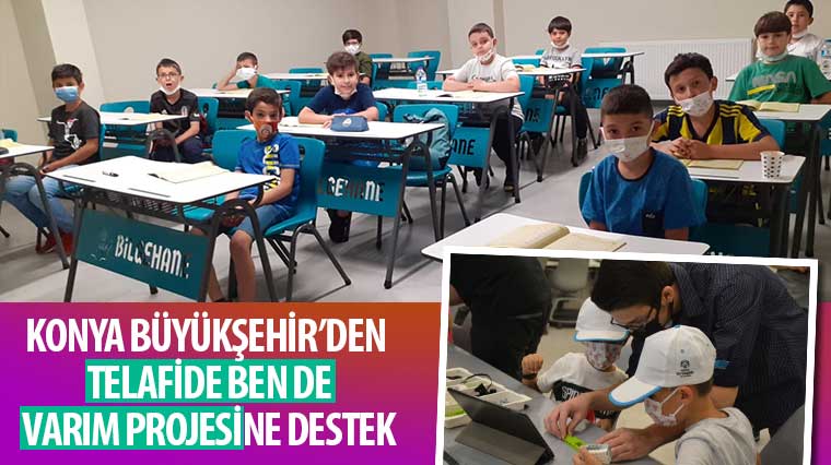 Konya Büyükşehir'den 'Telafide Ben De Varım Projesi'Ne Destek