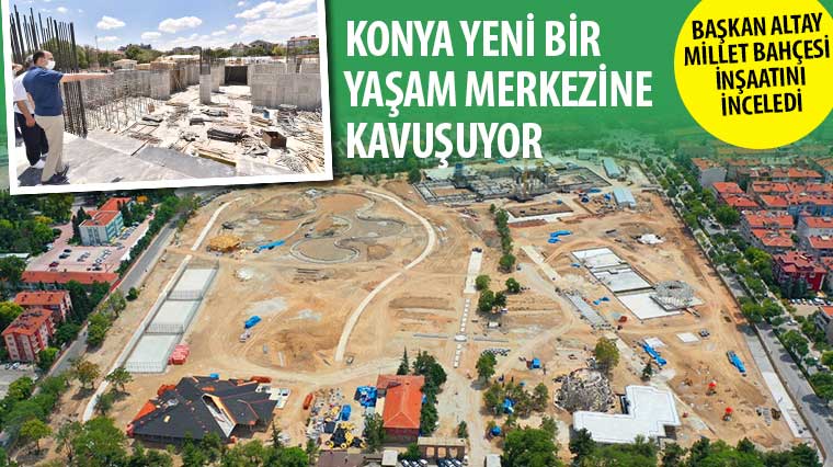 'Konya Yeni Bir Yaşam Merkezine Kavuşuyor'