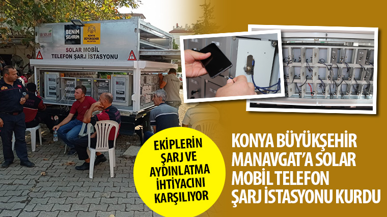 Konya Büyükşehir Manavgat'a Solar Mobil Telefon Şarj İstasyonu Kurdu