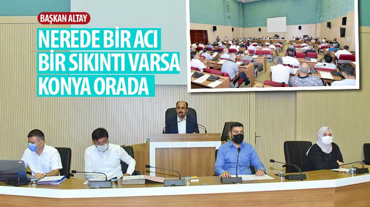 Başkan Altay: 'Nerede Bir Acı, Bir Sıkıntı Varsa Konya Orada'