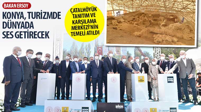 Çatalhöyük Tanıtım ve Karşılama Merkezi'nin Temeli Atıldı