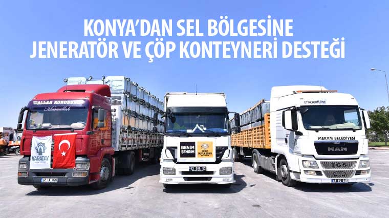 Konya'dan Sel Bölgesine Jeneratör ve Çöp Konteyneri Desteği