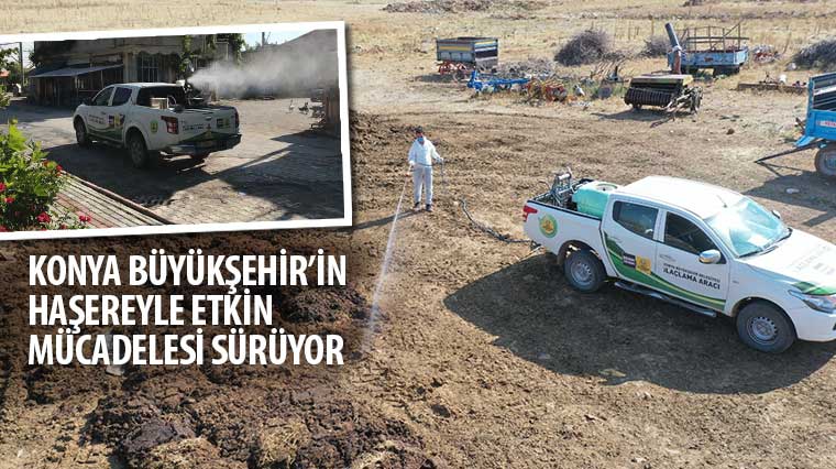 Konya Büyükşehir'in Haşereyle Etkin Mücadelesi Sürüyor