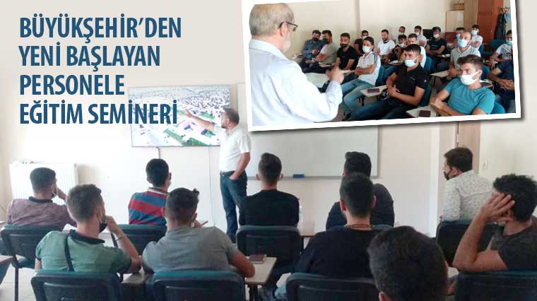 Büyükşehir'den Yeni Başlayan Personele Eğitim Semineri