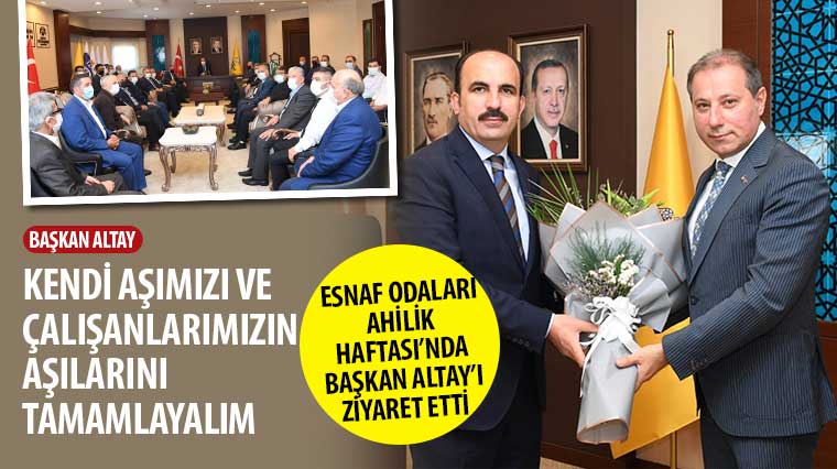 Esnaf Odaları Ahilik Haftası'nda Başkan Altay'ı Ziyaret Etti