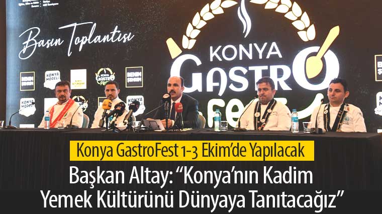 Konya GastroFest 1-3 Ekim'de Yapılacak 