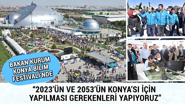Bakan Kurum 8. Konya Bilim Festivali'ne Katıldı 