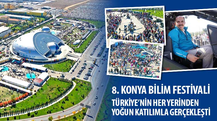 8. Konya Bilim Festivali Türkiye'nin Her Yerinden Yoğun Katılımla Gerçekleşti 