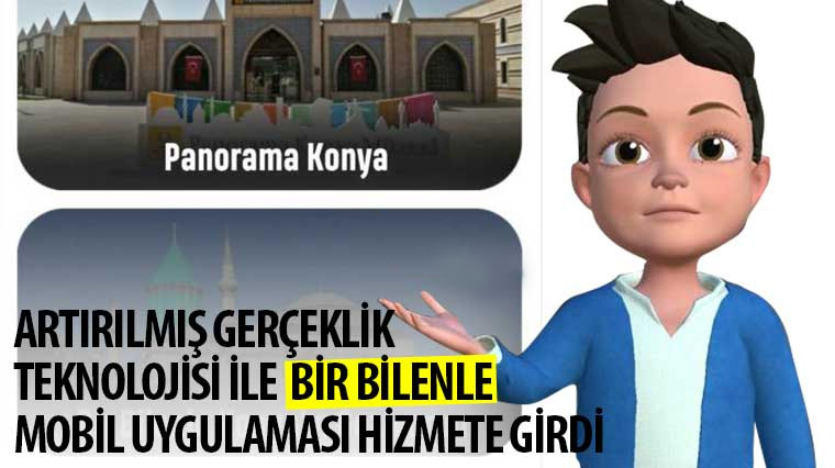 Artırılmış Gerçeklik Teknolojisi İle 'Bir Bilenle' Mobil Uygulaması Hizmete Girdi