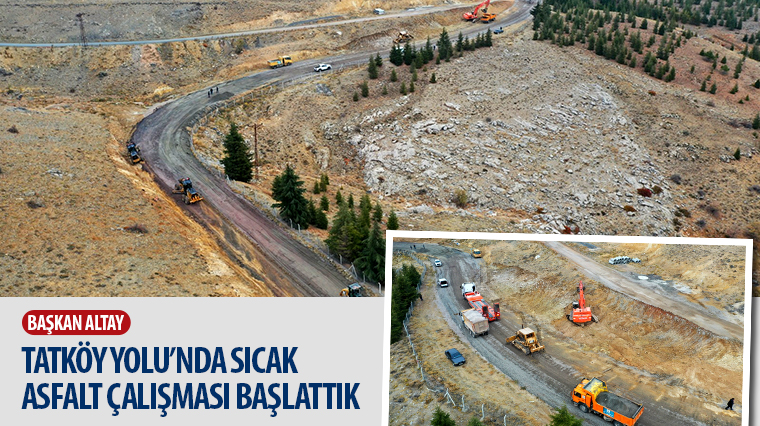 Başkan Altay: 'Tatköy Yolu'nda Sıcak Asfalt Çalışması Başlattık.'