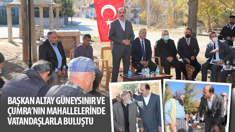 Başkan Altay Güneysınır ve Çumra'nın Mahallelerinde Vatandaşlarla Buluştu