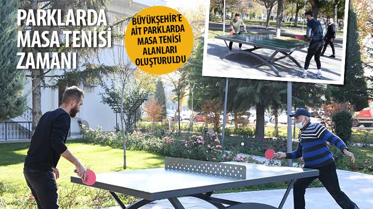 Parklarda 'Masa Tenisi' Zamanı 
