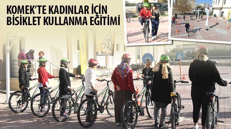 KOMEK'te Kadınlar İçin Bisiklet Kullanma Eğitimi 