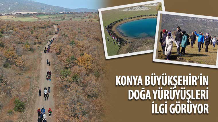 Konya Büyükşehir'in Doğa Yürüyüşleri İlgi Görüyor