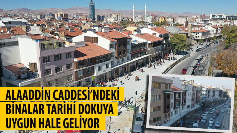 Alaaddin Caddesi'ndeki Binalar Tarihi Dokuya Uygun Hale Geliyor