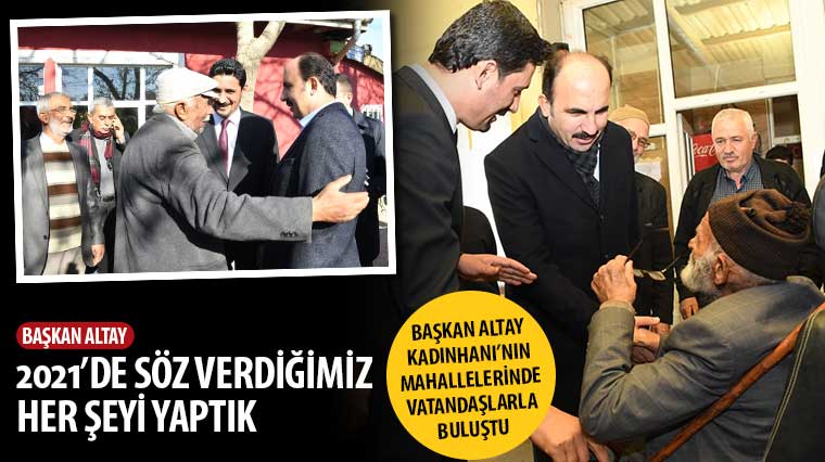 Başkan Altay Kadınhanı'nın Mahallelerinde Vatandaşlarla Buluştu