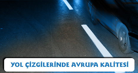 Yol Çizgilerinde Avrupa Kalitesi