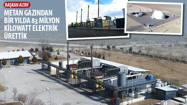 Başkan Altay: 'Metan Gazından Bir Yılda 83 Milyon Kilowatt Elektrik Ürettik'