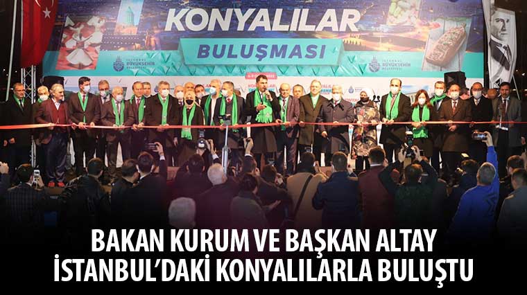 Bakan Kurum ve Başkan Altay İstanbul'daki Konyalılarla Buluştu