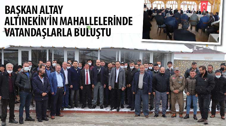 Başkan Altay Altınekin'in Mahallelerinde Vatandaşlarla Buluştu