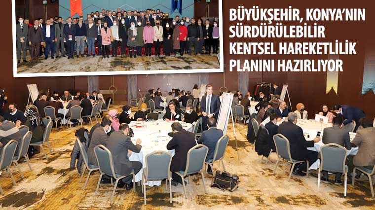 Büyükşehir, Konya'nın Sürdürülebilir Kentsel Hareketlilik Planını Hazırlıyor