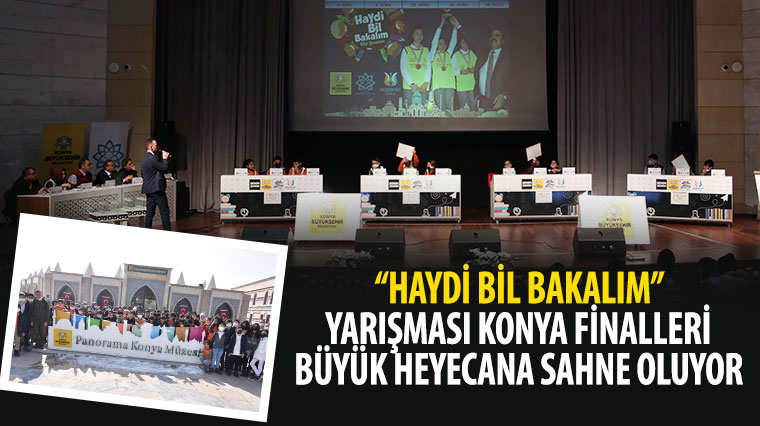 'Haydi Bil Bakalım' Yarışması Konya Finalleri Büyük Heyecana Sahne Oluyor