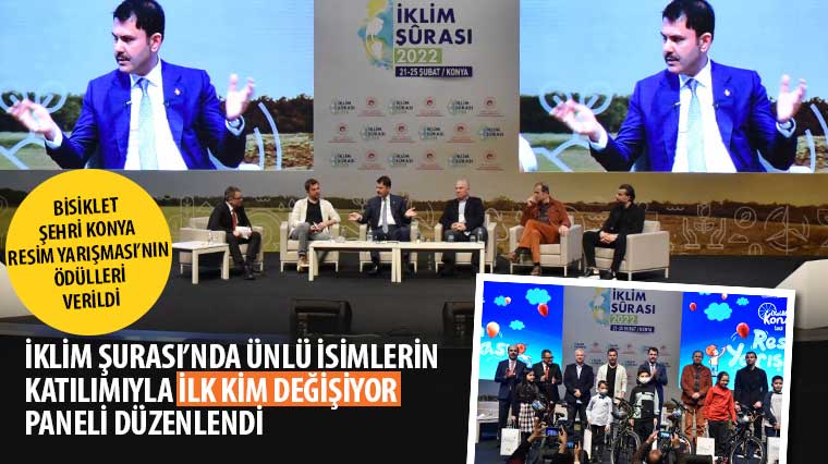 İklim Şurası'nda Ünlü İsimlerin Katılımıyla 'İlk Kim Değişiyor' Paneli Düzenlendi