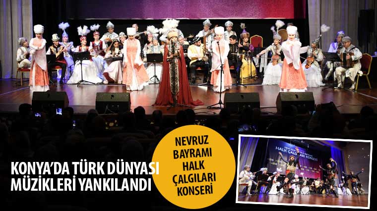 Konya'da Türk Dünyası Müzikleri Yankılandı