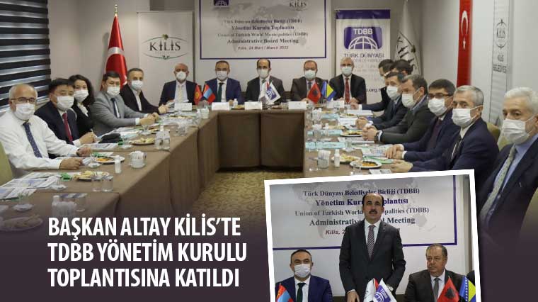Başkan Altay TDBB Yönetim Kurulu Toplantısı'na Katıldı