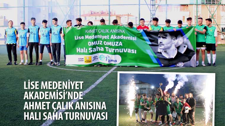 Lise Medeniyet Akademisi'nde Ahmet Çalık Anısına Halı Saha Turnuvası