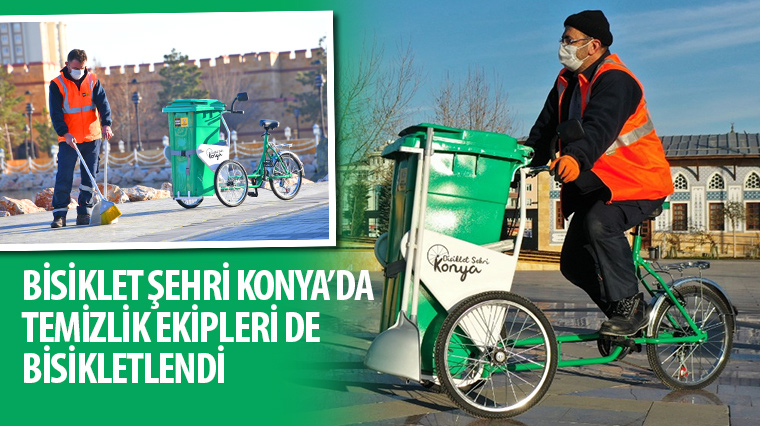 Bisiklet Şehri Konya'da Temizlik Ekipleri de Bisikletlendi