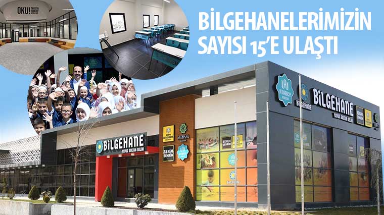 Bilgehanelerimizin Sayısı 15'e Ulaştı