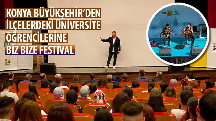 Konya Büyükşehir'den İlçelerdeki Üniversite Öğrencilerine 'Biz Bize Festival'